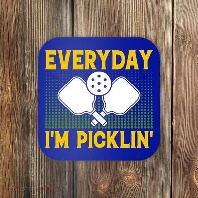 Everyday I'm Picklin' Paddle Pickleball Gift Coaster