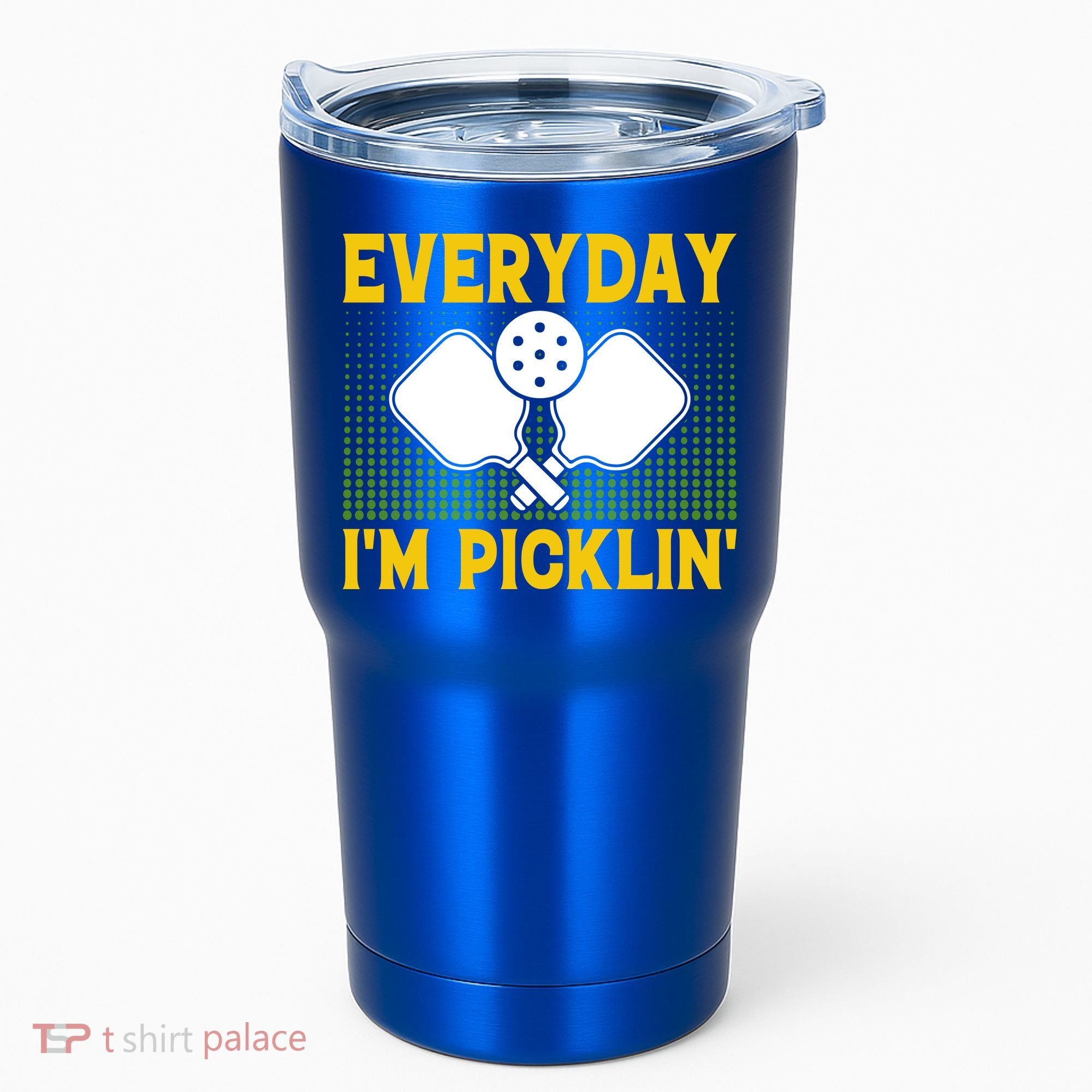 Everyday I'm Picklin' Paddle Pickleball Gift Tumbler