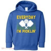 Everyday I'm Picklin' Paddle Pickleball Gift Toddler Hoodie thumb 0