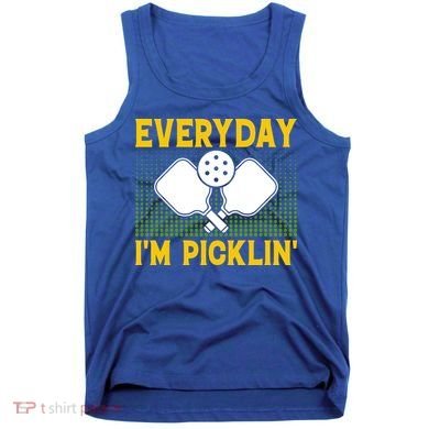 Everyday I'm Picklin' Paddle Pickleball Gift Tank Top