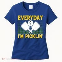 Everyday I'm Picklin' Paddle Pickleball Gift Women's T-Shirt thumb 0