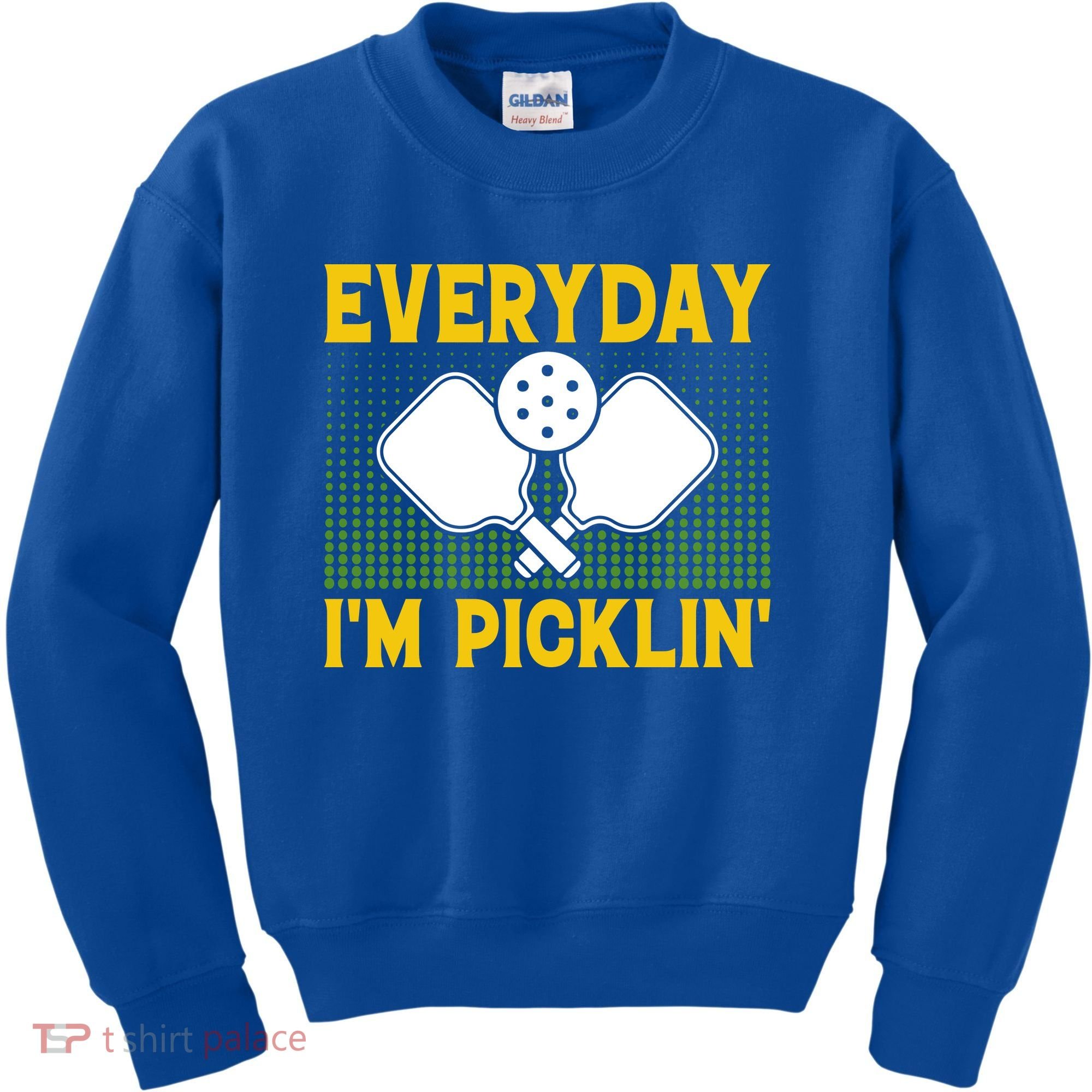 Everyday I'm Picklin' Paddle Pickleball Gift Kids Sweatshirt