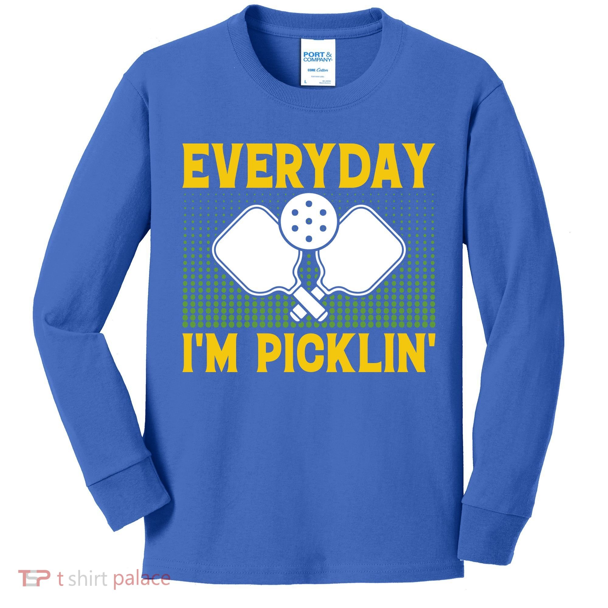 Everyday I'm Picklin' Paddle Pickleball Gift Kids Long Sleeve Shirt