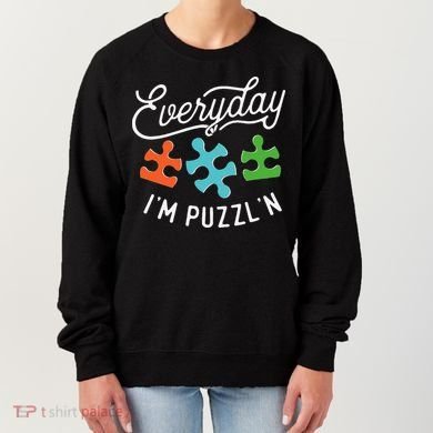 Everyday IM PuzzlN Puzzle Master Puzzler Women's Sweatshirt