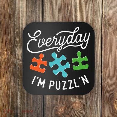 Everyday IM PuzzlN Puzzle Master Puzzler Coaster