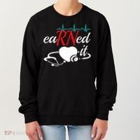 Earned It Rn Nurse Nursing Graduation Women's Sweatshirt thumb 0