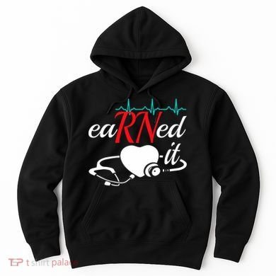 Earned It Rn Nurse Nursing Graduation Hoodie