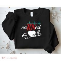 Earned It Rn Nurse Nursing Graduation Sweatshirt thumb 2