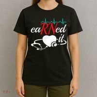 Earned It Rn Nurse Nursing Graduation T-Shirt thumb 4