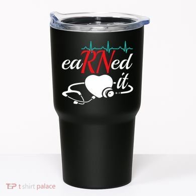 Earned It Rn Nurse Nursing Graduation Tumbler