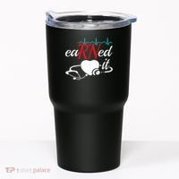 Earned It Rn Nurse Nursing Graduation Tumbler thumb 0