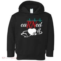 Earned It Rn Nurse Nursing Graduation Toddler Hoodie thumb 0
