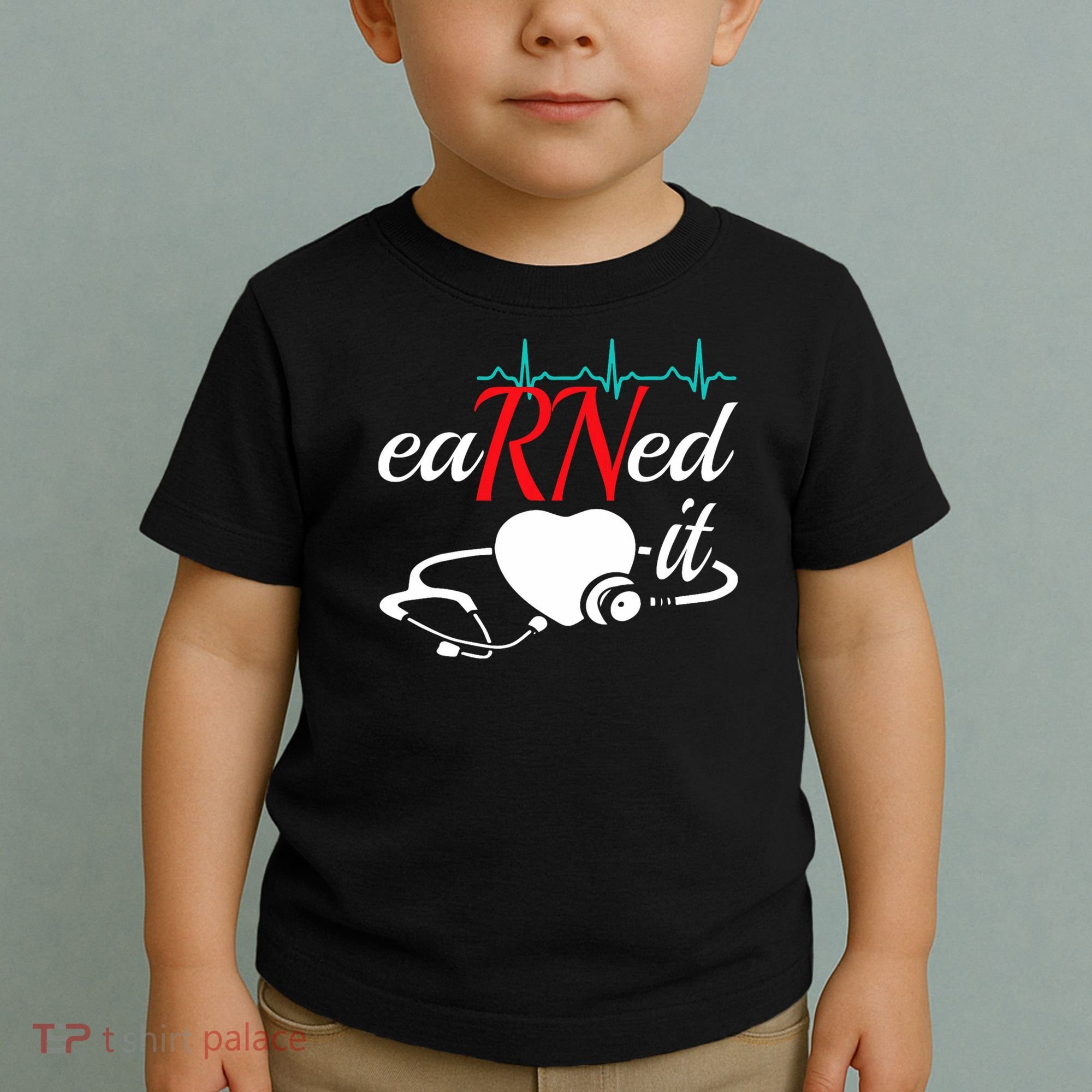 Earned It Rn Nurse Nursing Graduation Toddler T-Shirt