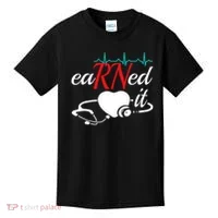 Earned It Rn Nurse Nursing Graduation Kids T-Shirt thumb 0