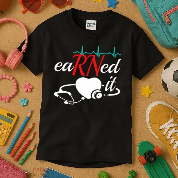 Earned It Rn Nurse Nursing Graduation Kids T-Shirt