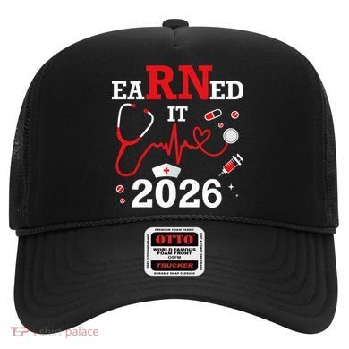 Earned It RN Registered Nurse 2026 Hat
