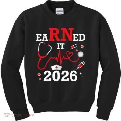Earned It RN Registered Nurse 2026 Kids Sweatshirt
