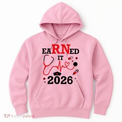 Earned It RN Registered Nurse 2026 Hoodie
