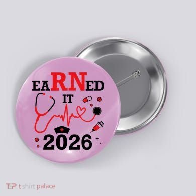 Earned It RN Registered Nurse 2026 Button