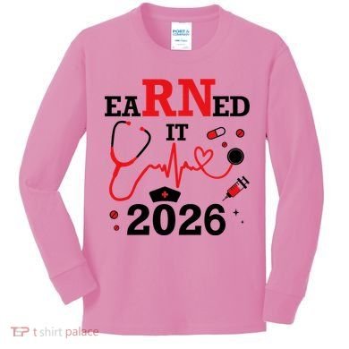 Earned It RN Registered Nurse 2026 Kids Long Sleeve Shirt