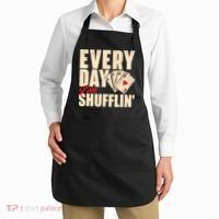 Everyday I'm Shufflin - Poker Dealer Card Player Casino Apron thumb 2