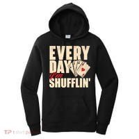 Everyday I'm Shufflin - Poker Dealer Card Player Casino Women's Hoodie thumb 0