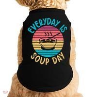 Everyday Is Soup Day Soup Lover Doggie Tank thumb 0