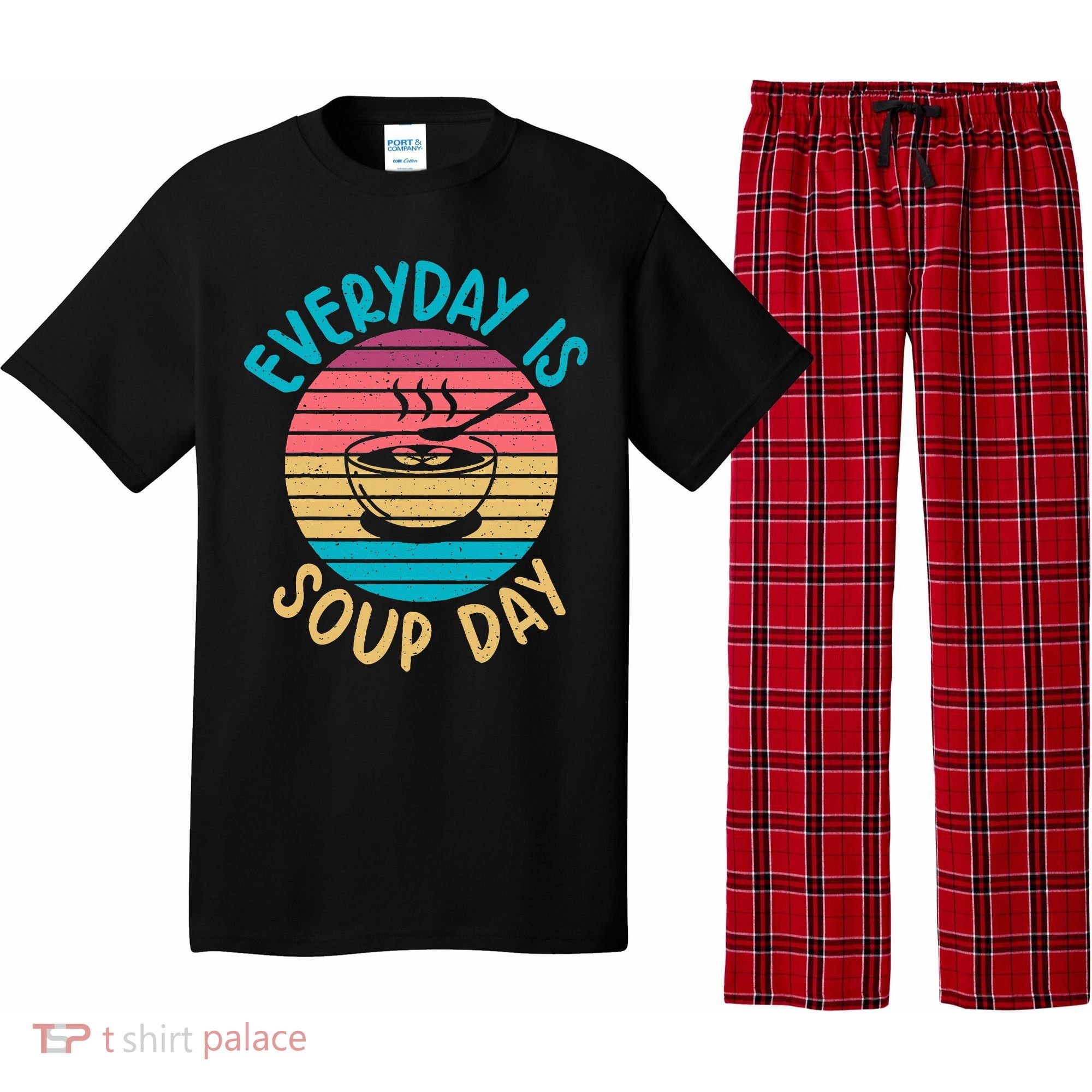 Everyday Is Soup Day Soup Lover Pajama Set