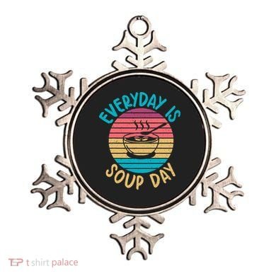 Everyday Is Soup Day Soup Lover Ornament