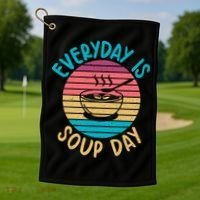Everyday Is Soup Day Soup Lover Golf Towel thumb 1