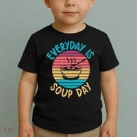 Everyday Is Soup Day Soup Lover Toddler T-Shirt thumb 2