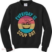 Everyday Is Soup Day Soup Lover Kids Sweatshirt thumb 0