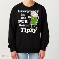 Everybody In The Pub Gettin Tipsy Women's Sweatshirt thumb 0