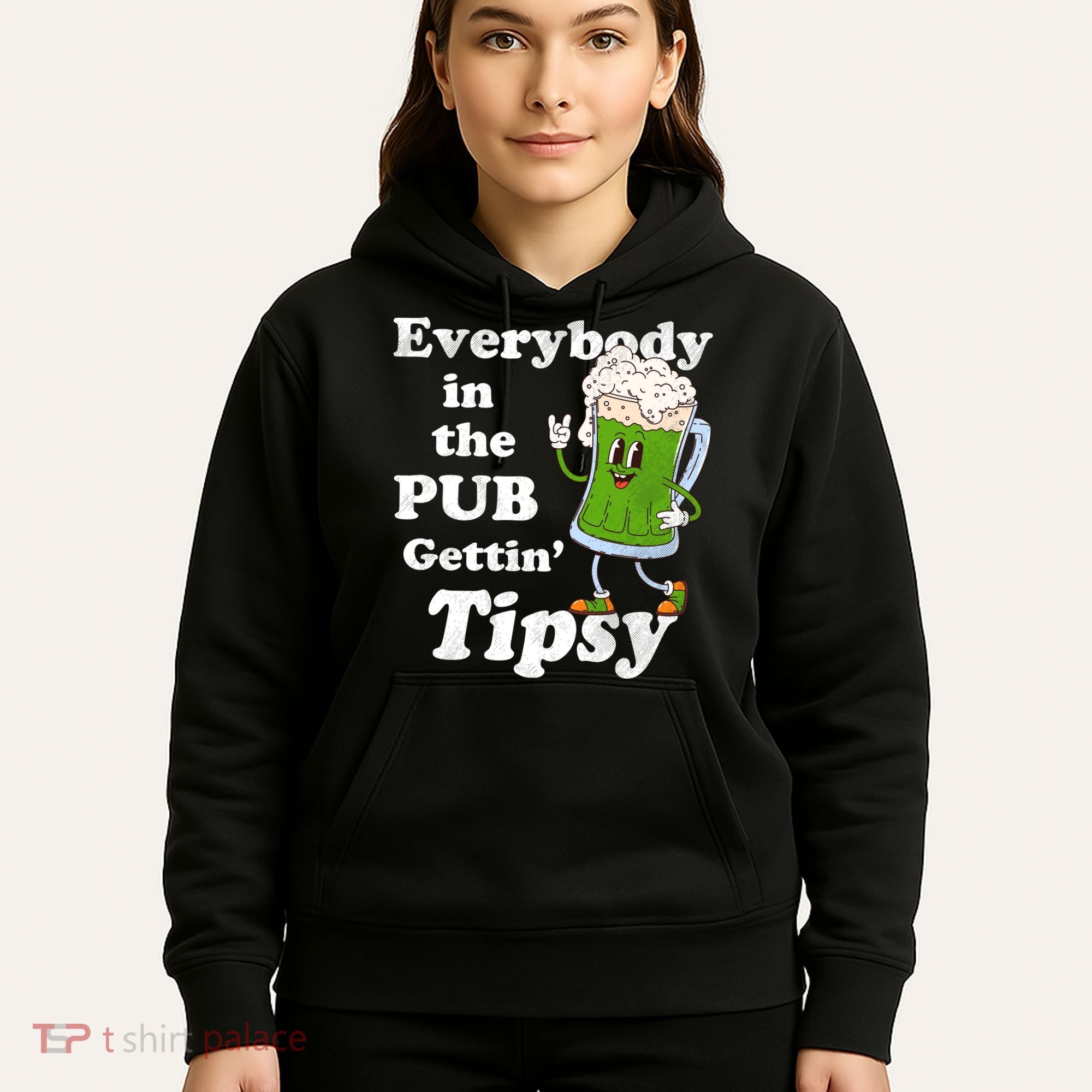 Everybody In The Pub Gettin Tipsy Hoodie