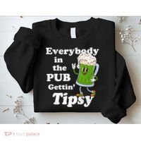 Everybody In The Pub Gettin Tipsy Sweatshirt thumb 2