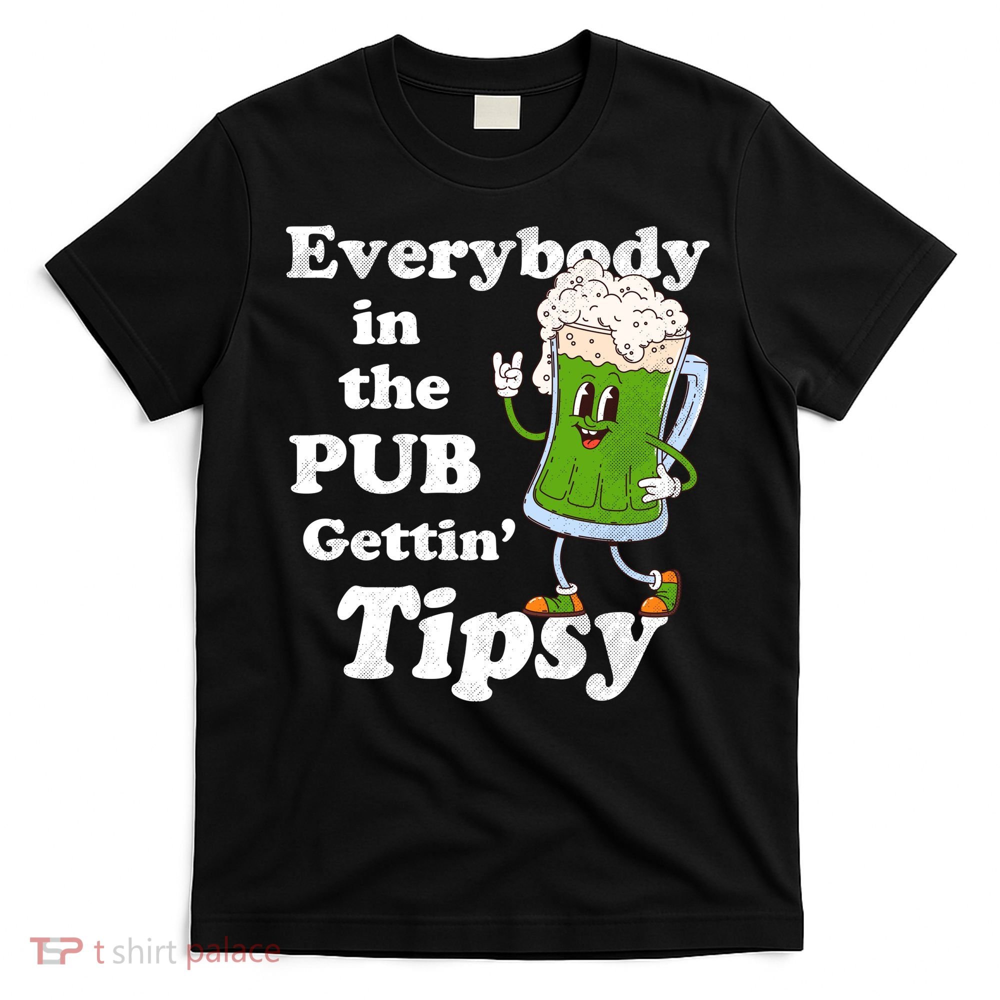 Everybody In The Pub Gettin Tipsy T-Shirt