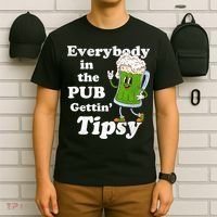 Everybody In The Pub Gettin Tipsy T-Shirt thumb 6