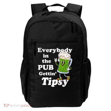 Everybody In The Pub Gettin Tipsy Backpack