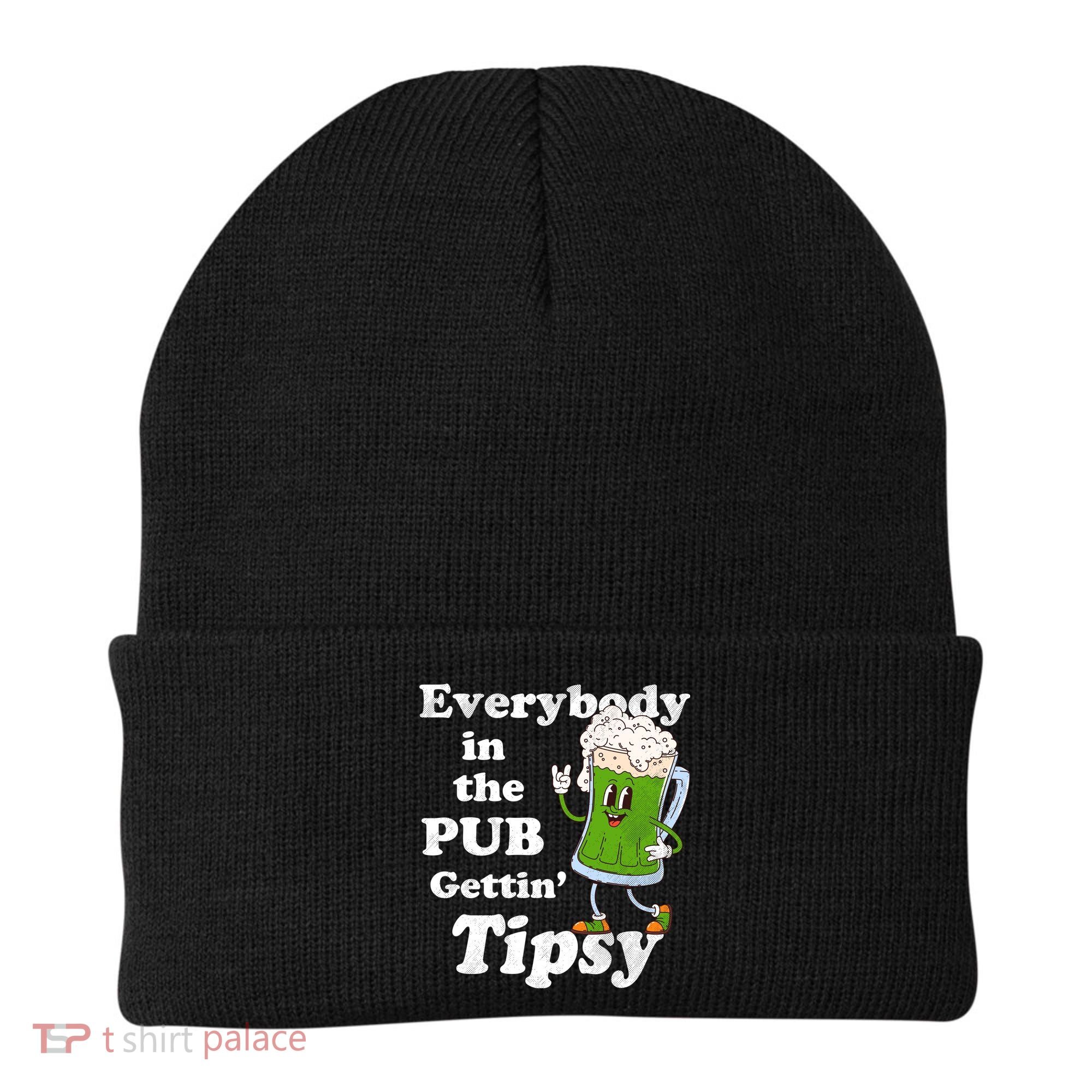 Everybody In The Pub Gettin Tipsy Beanie