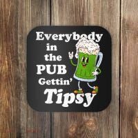 Everybody In The Pub Gettin Tipsy Coaster thumb 0