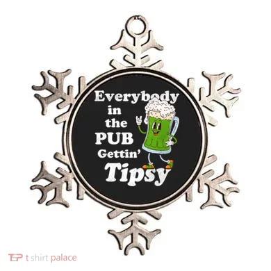 Everybody In The Pub Gettin Tipsy Ornament