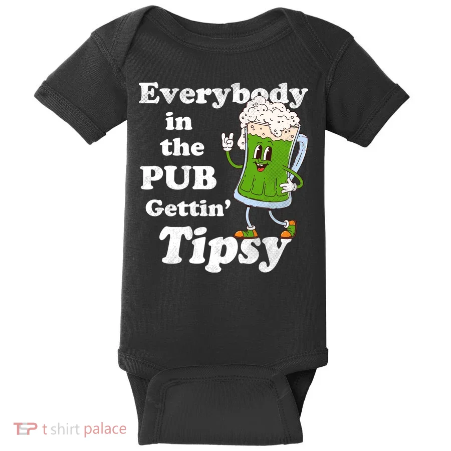 Everybody In The Pub Gettin Tipsy Baby Bodysuit