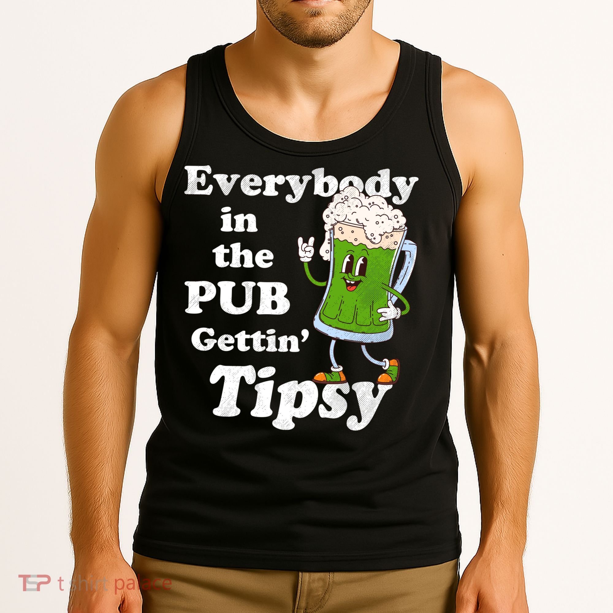 Everybody In The Pub Gettin Tipsy Tank Top