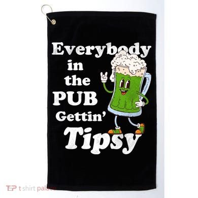 Everybody In The Pub Gettin Tipsy Golf Towel