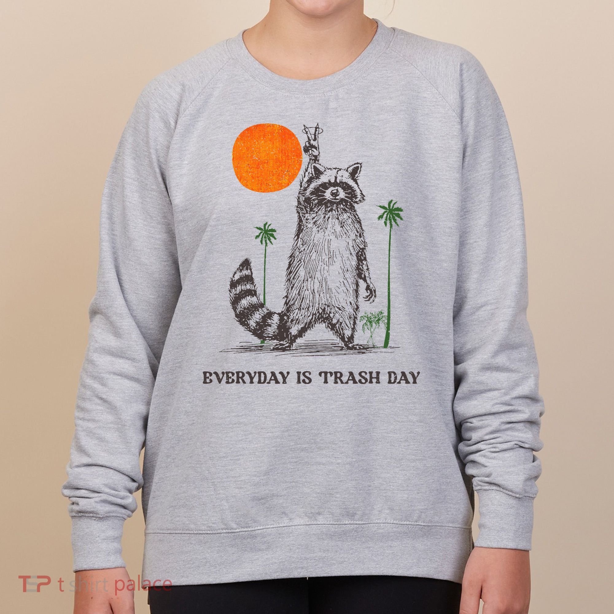 Everyday Is Trash Day Women's Sweatshirt