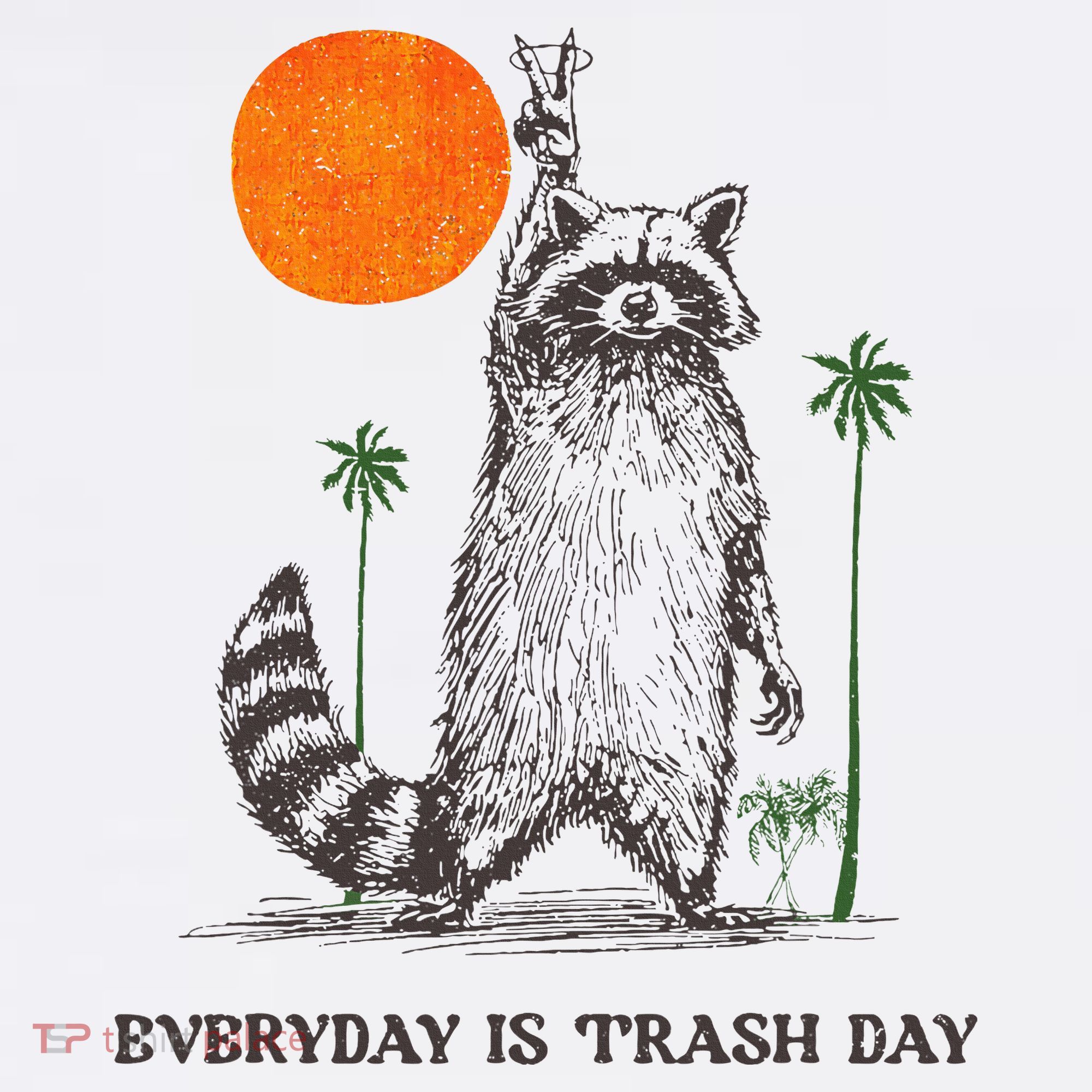 Everyday Is Trash Day Hoodie