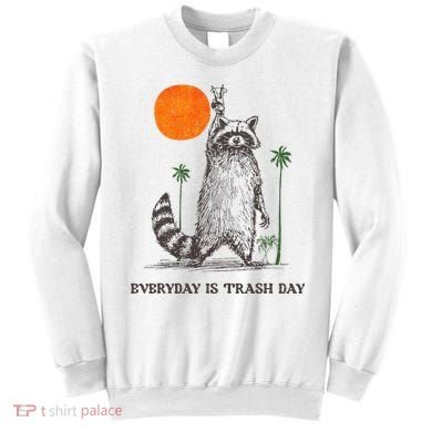 Everyday Is Trash Day Sweatshirt
