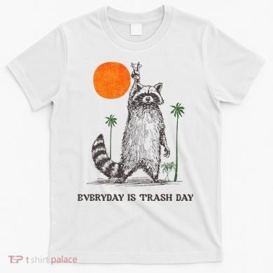Everyday Is Trash Day T-Shirt