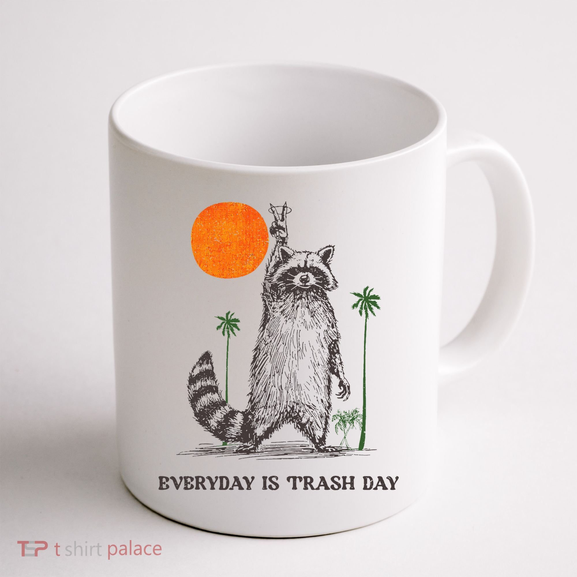 Everyday Is Trash Day Coffee Mug