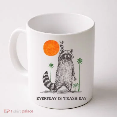 Everyday Is Trash Day Coffee Mug